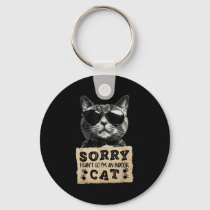 Chaveiro Desculpe, Não Posso Ir A Um Gato Interior Engraçad
