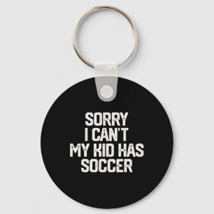 Chaveiro Desculpe Não Posso Meu Filho Tem Futebol Camiseta