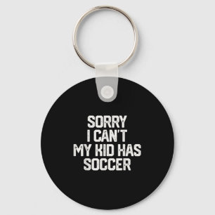 Chaveiro Desculpe, Não Posso, Meu Filho Tem Futebol Present