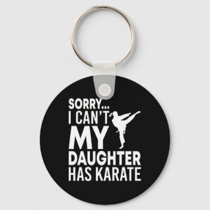 Chaveiro Desculpe, não posso minha filha tem Karate Engraça