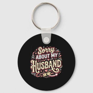 Chaveiro Desculpe Pelo Meu Marido Piada Da Esposa Divertida