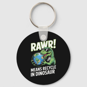 Chaveiro Dia da Terra rawr significa reciclar em dinossauro