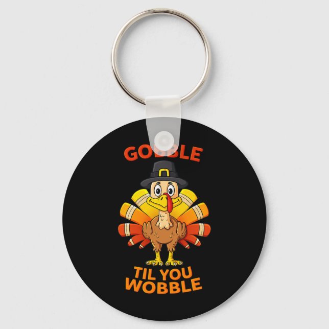 Chaveiro Dia de Ação de Graças Gobble Til You Wobble Turkey (Frente)