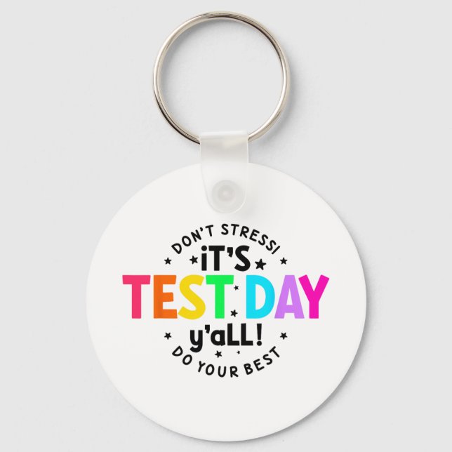 Chaveiro Dia De Teste Yall Engraçado Dia De Teste Para Estu (Frente)
