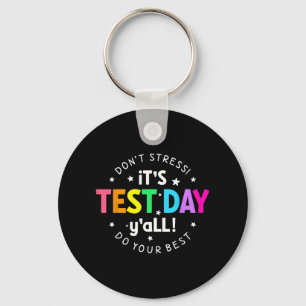 Chaveiro Dia De Teste Yall Engraçado Dia De Teste Para Estu