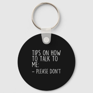 Chaveiro Dicas Sobre Como Falar Comigo Por Favor Não Engraç