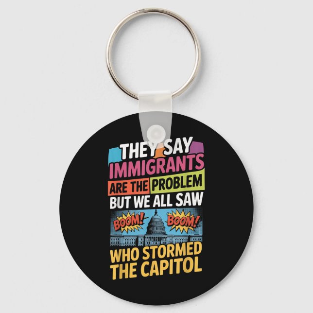 Chaveiro Dizem Que Os Imigrantes São O Problema, Mas Todos  (Frente)