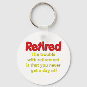 Chaveiro Dizer engraçado da aposentadoria