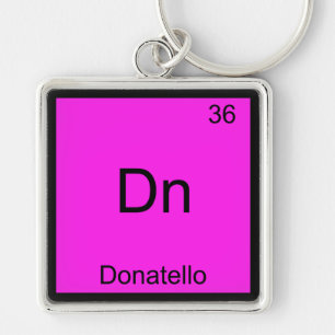 Chaveiro Dn - Donatello - Símbolo de Elemento Químico Fun
