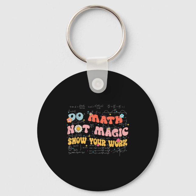 Chaveiro Do Math Not Magic Retro Math Teacher Gift Funny Qu (Frente)