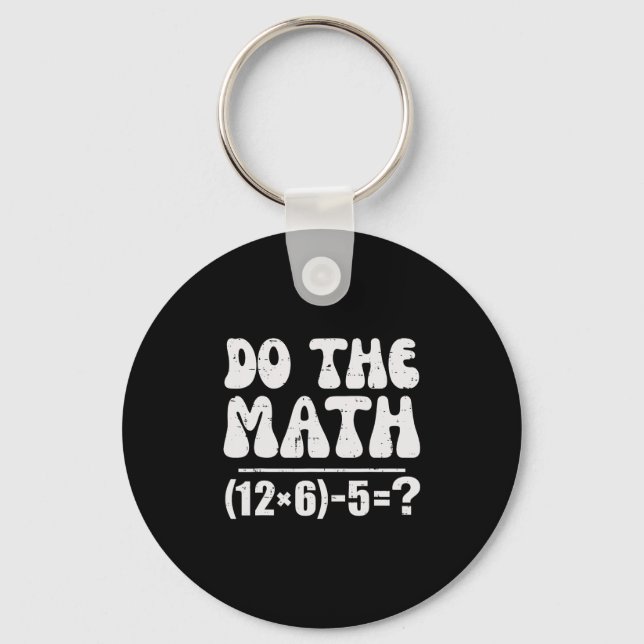 Chaveiro Do The Math 67 Meme Funny Elementary Math Teacher  (Frente)