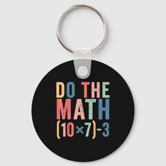Chaveiro Do The Math 67 Teacher Meme Funny  (Frente)