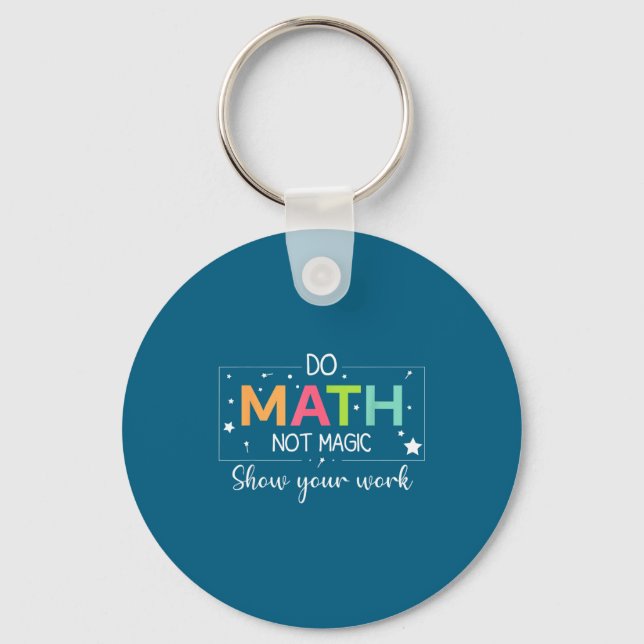 Chaveiro Do To Math Not Magic Math Teacher (Frente)