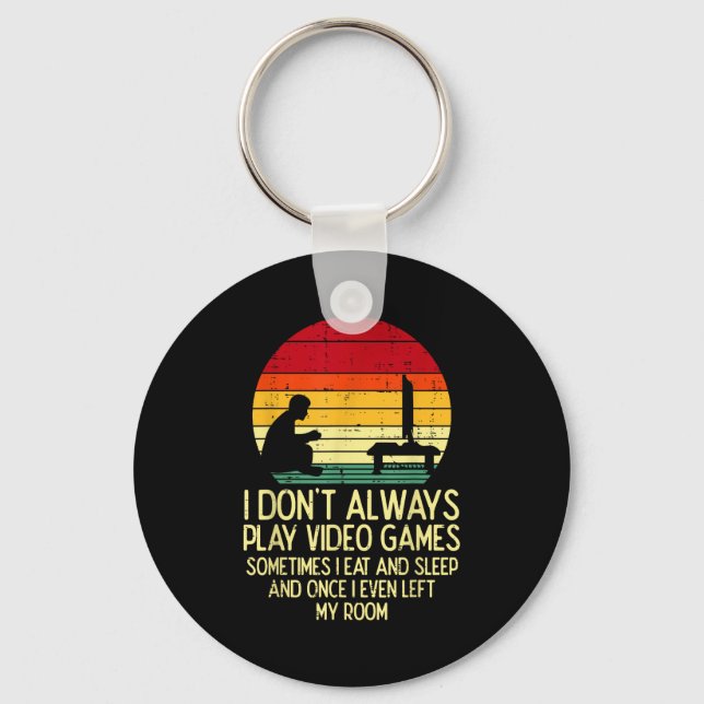Chaveiro Dont Always Play Video Games Retro Gamer Men Boys  (Frente)