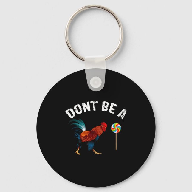 Chaveiro Dont Be A Sucker Funny Rooster Fathers Day Gift  (Frente)