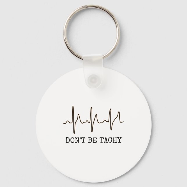 Chaveiro Don't Be Tachy . Funny Ekg Shirt  (Frente)