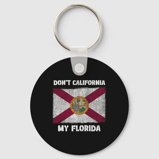 Chaveiro Don't California My Florida Fl Flag Local Sunshine (Frente)
