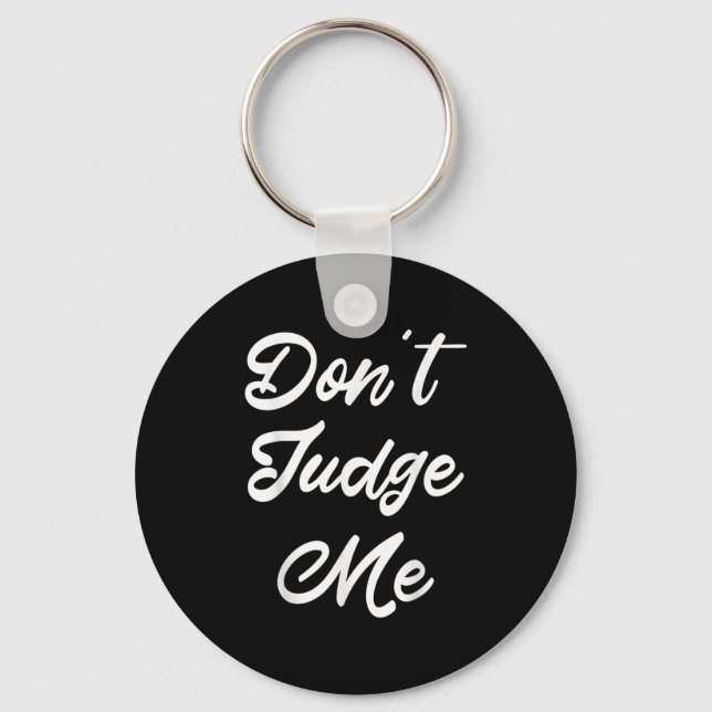 Chaveiro Don't Judge Me Lawyer Quote Gift  (Frente)