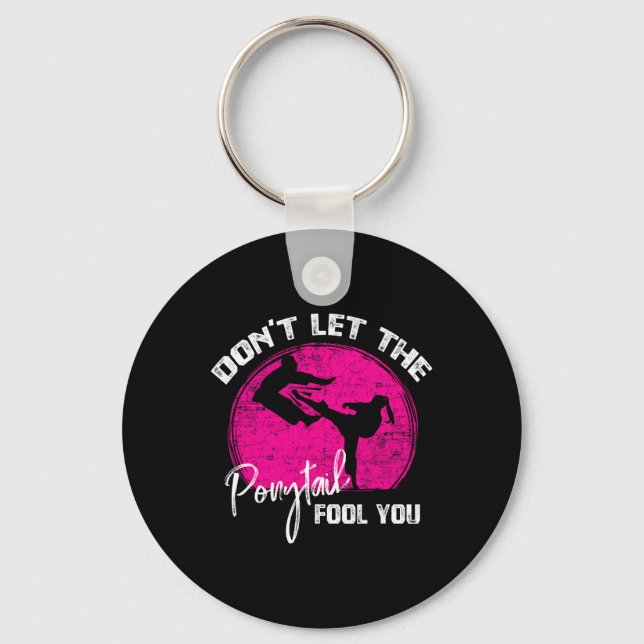Chaveiro Dont Let The Ponytail Fool You Funny Karate Gift  (Frente)