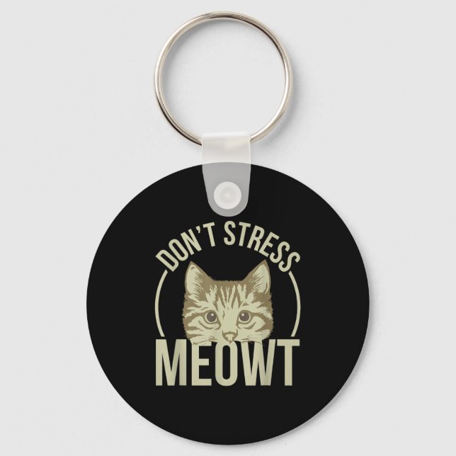 Chaveiro Don't Stress Meowt  (Frente)