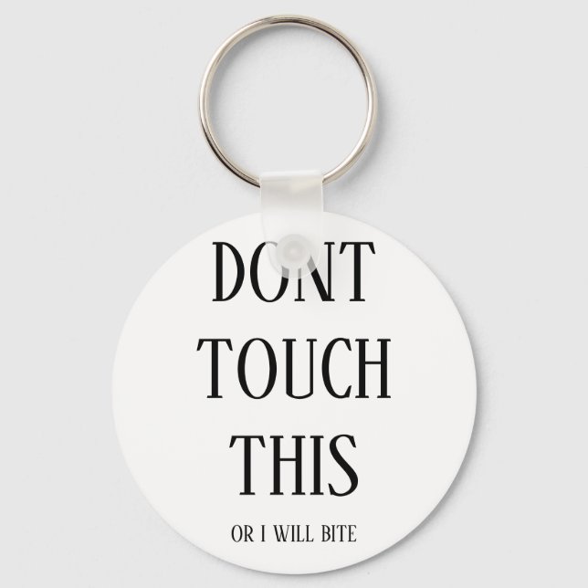 Chaveiro "Dont touch this or i will bite" sleutelhanger (Frente)
