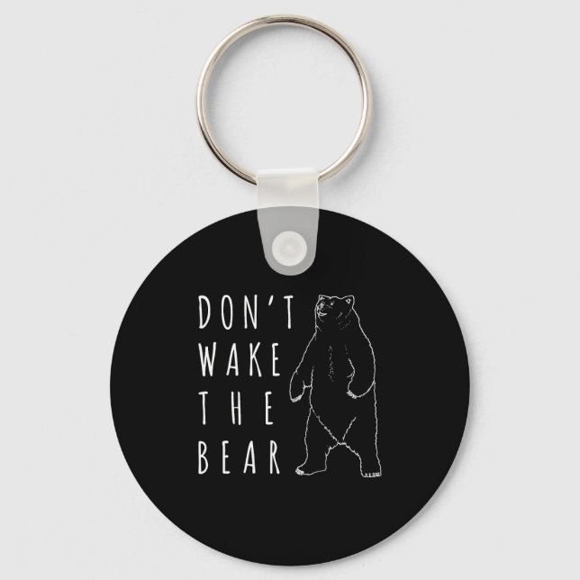 Chaveiro Dont Wake The Bear Shirt, Funny Sleepy Hibernation (Frente)