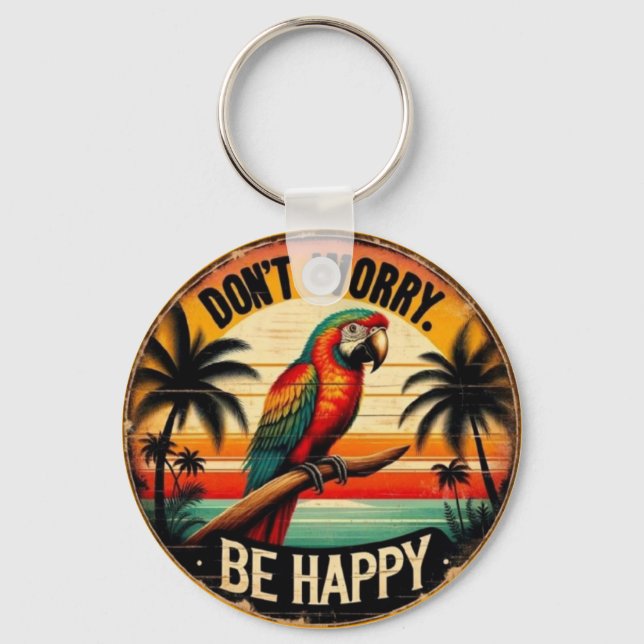 Chaveiro Don't Worry, Be Happy Round Tropical Parrot Art (Frente)