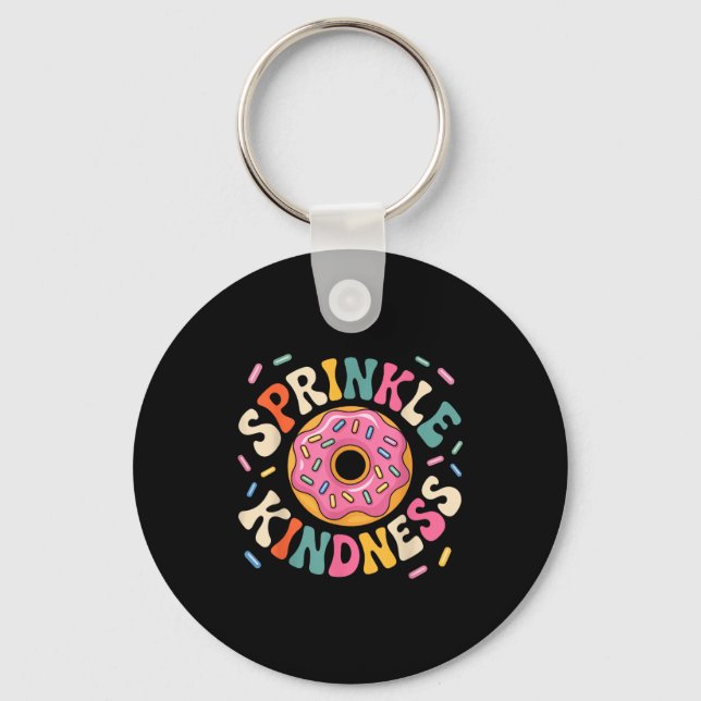 Chaveiro Donut Sprinkle Kindness Funny Doughnut Lover Girls (Frente)