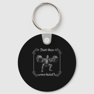 Chaveiro Dost Thou Even Hoist _ Meme de Academia Engraçado,