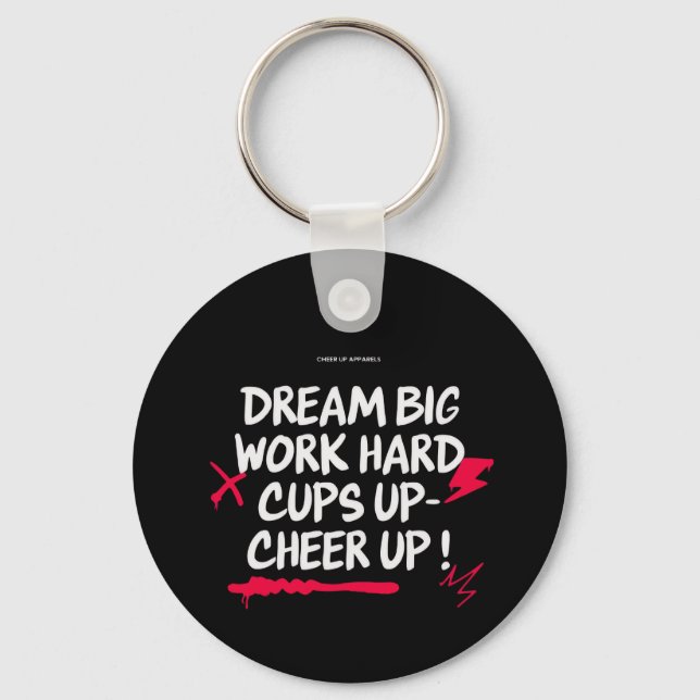 CHAVEIRO  DREAM BIG CHEER UP ROUND KEYCHAIN  (Frente)