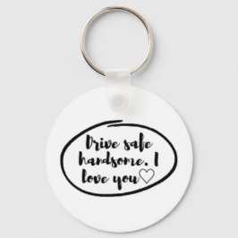 Chaveiro Drive safe I love you