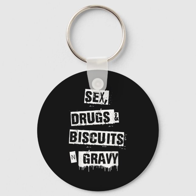 Chaveiro Drugs Biscuits And Gravy Funny Adult Quote  (Frente)