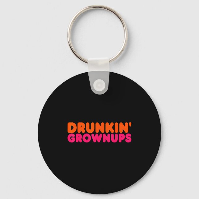 Chaveiro Drunkin' Grown - Funny Parody Party Drinking Lover (Frente)