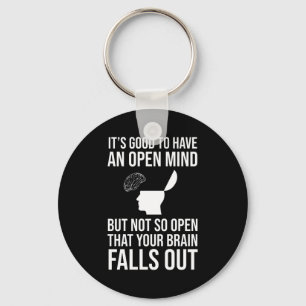 Chaveiro É Bom Ter Uma Mente Aberta Engraçada Cética