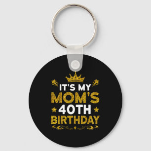Chaveiro É o 40º Aniversário da Minha Mãe Feliz Aniversário