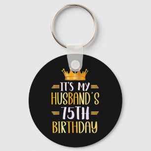 Chaveiro É o 75º Aniversário do Meu Marido Feliz 75 Anos _