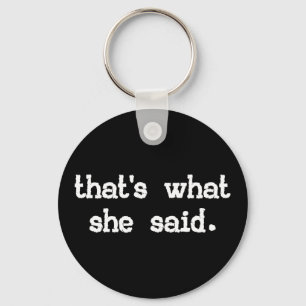 CHAVEIRO É O QUE ELA DISSE