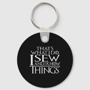 Chaveiro É O Que Eu Faço E Eu Sei Coisas A Sewing Qui