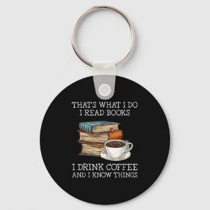 Chaveiro É o que eu faço, eu leio livros, eu bebo café, eu 