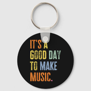 Chaveiro É Um Bom Dia Para Fazer Música Amante Da Música Di