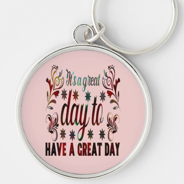 Chaveiro É um bom dia ter um bom dia, inspiração (Frente)