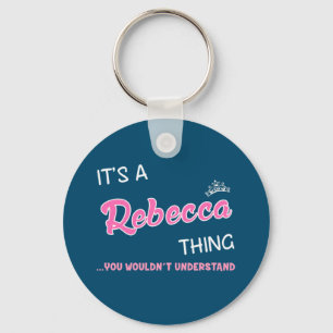 Chaveiro É uma coisa da Rebecca que você não entenderia 
