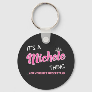 Chaveiro É uma coisa de Michele que você não entenderia.