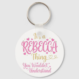 Chaveiro É Uma Coisa de Rebecca Rosa Dourado Presente para 