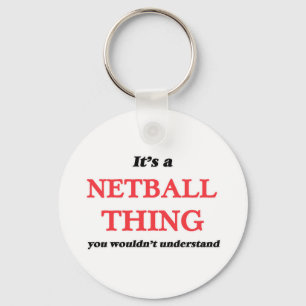 Chaveiro É uma coisa do Netball, você não entenderia