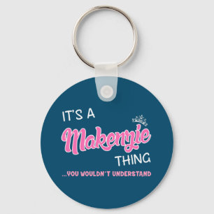 Chaveiro É uma coisa Makenzie que você não entenderia