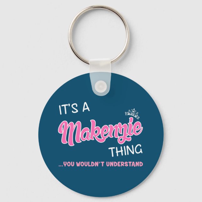 Chaveiro É uma coisa Makenzie que você não entenderia (Frente)