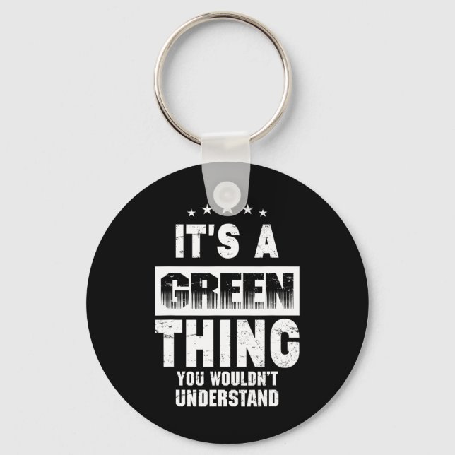 Chaveiro É Uma Coisa Verde Que Você Não Entenderia Funny F (Frente)