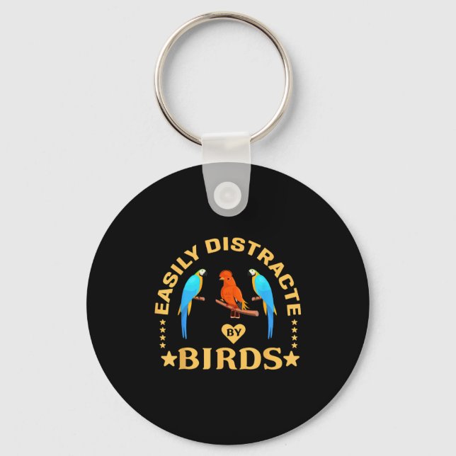 Chaveiro Easily Distracted By Birds Funny Quote Bird Lovers (Frente)