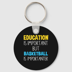 Chaveiro Educação É Importante, Mas O Basquete É Importante